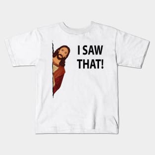 jesus i saw that meme Kids T-Shirt